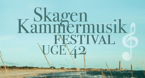 Skagen Kammermusikfestival – klassisk musik i efterårsferien
